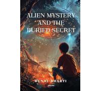 Alien Mystery and The Buried Secret