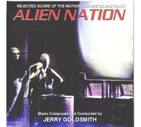 Alien Nation - Jerry Goldsmith's Rejected Score of the Motion Picture Soundtrack