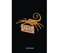 Alien Notebook: Free Hugs Funny Facehugger Aliens | Alien Journal, Lined Journal Ufo, Ufo Journal, Lined Journal Alien, Size 6 X 9", 120 Pages.
