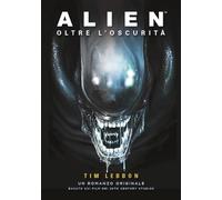 Alien. Oltre l'oscurità