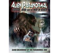 Alien Paranormal: Bigfoot, UFOs and the Men in Black [DVD] [2013] [Edizione: Regno Unito]