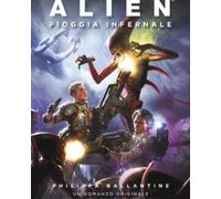 Alien. Pioggia infernale