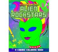 Alien Rockstars - A Cosmic Coloring Book