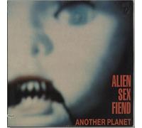 Alien Sex Fiend - Another Planet