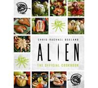 Alien: The Official Cookbook (Copertina rigida)