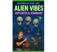 Alien Vibes: Outcasts & Stardust: Alien Themed Short Stories & Poems For Young Adults