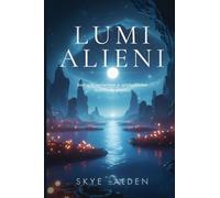 Alien Worlds / Lumi Alieni: Biology, Society, and Spirituality Beyond Earth/ Biologia, Societatea ¿i Spiritualitatea Dincolo de P¿mânt