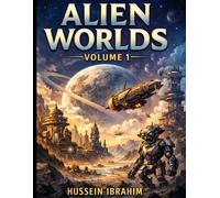Alien Worlds Volume 1: A Sci-Fi & Steampunk Creatures Coloring Book for Adults