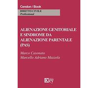 Alienazione genitoriale e sindrome da alienazione parentale (PAS)