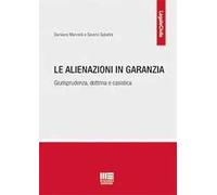 Alienazione in garanzia. Con giurisprudenza e casistica
