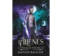 Aliénés: Urban fantasy - Entre rivalité fraternelle, anges déchus et amour interdit