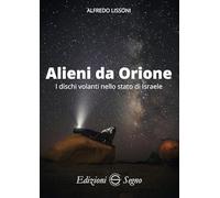 Alieni da Orione. I dischi volanti nello stato di Israele