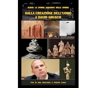 ALIENI: LA STORIA NASCOSTA NELLA STORIA: Dalla creazione dell’uomo a David Grush