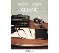 Alieno. I popoli felici non hanno storia