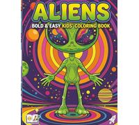 Aliens Bold and Easy Kids' Coloring Book, Fun Space Adventure Activity Book