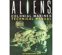 Aliens: Colonial Marines Technical Manual [Lingua Inglese]