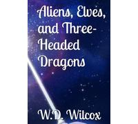 Aliens, Elves, and Three-Headed Dragons