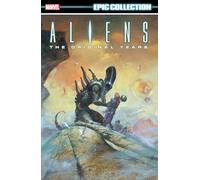 ALIENS EPIC COLLECTION: THE ORIGINAL YEARS VOL. 2: The Original Years 2
