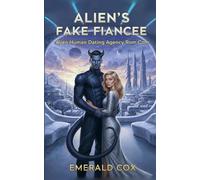 Alien's Fake Fiancee: Alien Human Dating Agency Rom Com: 3
