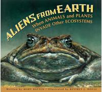 Aliens from Earth: When Animals and Plants Invade Other Ecosystems
