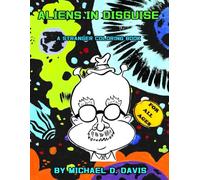 Aliens In Disguise: A Stranger Coloring Book