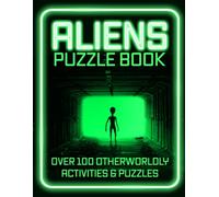 ALIENS PUZZLE BOOK: Over 100 Otherworldly Activities & Puzzles