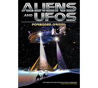 Aliens & UFOs: Forbidden Origins