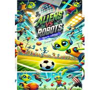 ALIENS VS ROBOTS sports edition
