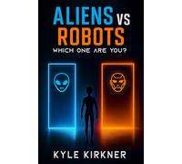 Aliens Vs Robots: Which One Are You?