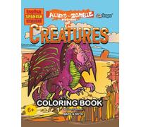 Aliens - Zombie Alphabet of Creatures Coloring Book: English - Spanish