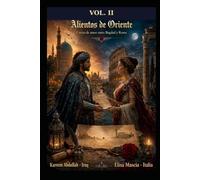 ALIENTOS DE ESTE y OESTE II VOL.: Cartas de amor entre Bagdad y Roma vol.II