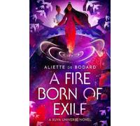 Aliette de Bodard A Fire Born of Exile (Tascabile)