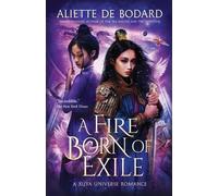 Aliette de Bodard A Fire Born of Exile (Tascabile) Xuya Universe Romances