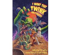 Aliette de Bodard I Want That Twink Obliterated (Tascabile)