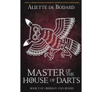 Aliette de Bodard Master of the House of Darts (Tascabile)