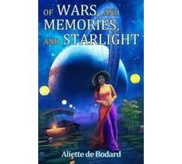 Aliette de Bodard Of Wars, and Memories, and Starlight (Tascabile) Xuya Universe