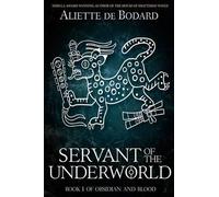 Aliette de Bodard Servant of the Underworld (Tascabile)