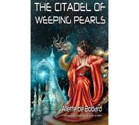 Aliette de Bodard The Citadel of Weeping Pearls (Tascabile) Xuya Universe