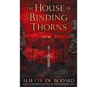 Aliette de Bodard The House of Binding Thorns (Copertina rigida)