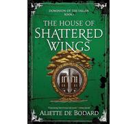 Aliette de Bodard The House of Shattered Wings (Tascabile)