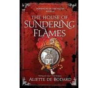Aliette de Bodard The House of Sundering Flames (Tascabile)