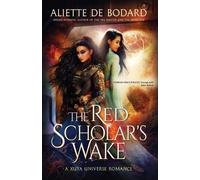 Aliette de Bodard The Red Scholar's Wake (Tascabile) Xuya Universe Romances