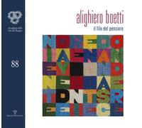 Alighiero Boetti. Il Filo del Pensiero - [Polistampa]