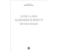 Alighiero e Boetti. Oltre il libro. Ediz. italiana e inglese