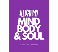 Align My Mind, Body, & Soul