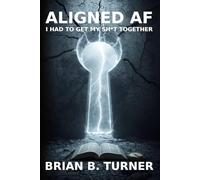 Aligned AF: I Had to Get My Sh*t Together