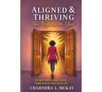 Aligned & Thriving: The Return to You