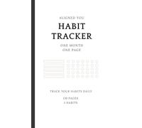 Aligned You Habit Tracker: Simple Monthly Habit Tracker for Mindful Living and Lasting Change