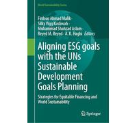 Aligning Esg Goals With the Uns Sustainable Development Goals Planning: Strategies for Equitable Financing and World Sustainability