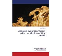Aligning Evolution Theory with the Mission of One Health